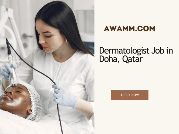 Dermatologist Job in Doha, Qatar