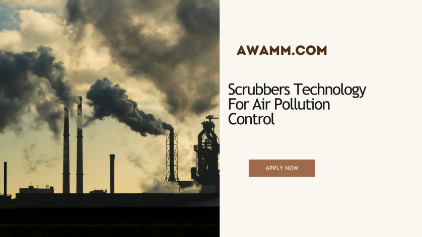 Scrubbers Technology For Air Pollution Control