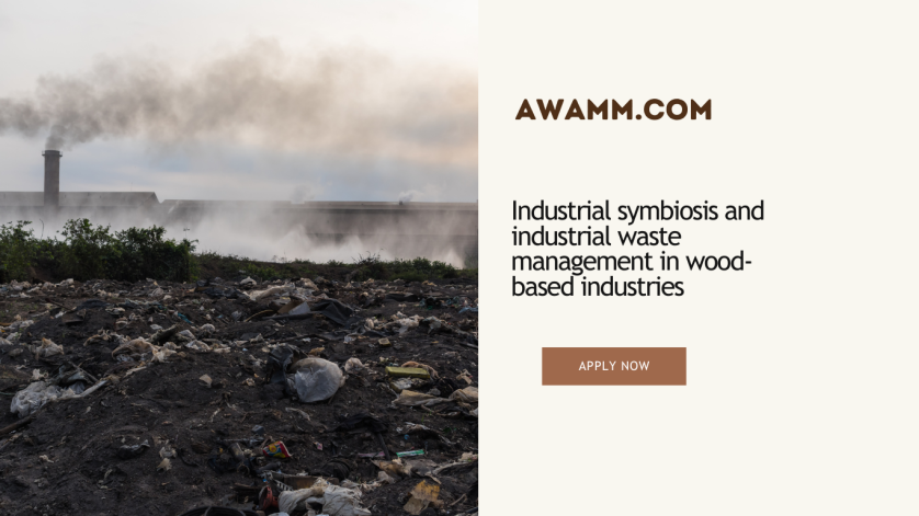 Industrial symbiosis and industrial waste management in wood-based industries