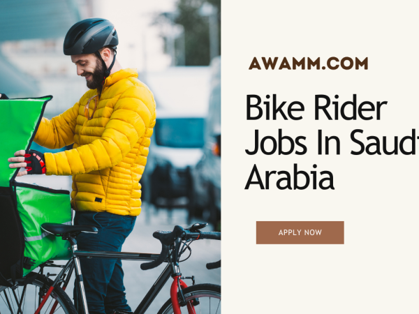 Bike Rider Jobs In Saudi Arabia