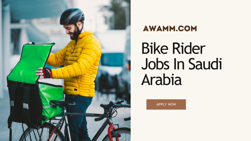 Bike Rider Jobs In Saudi Arabia